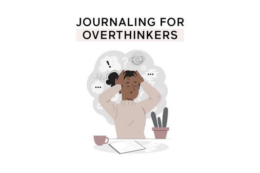 Journaling for Overthinkers: Clear Your Mind, Find Your Focus