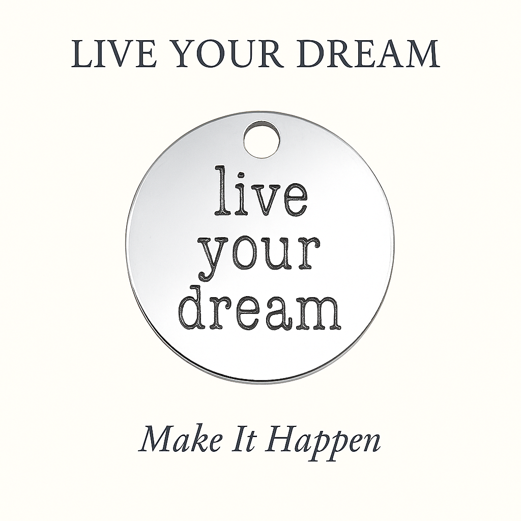 Live Your Dream Charm – Make It Happen