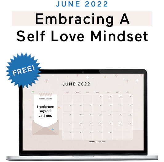 Embracing a Self Love Mindset (+ Free Digital Wallpaper Download)