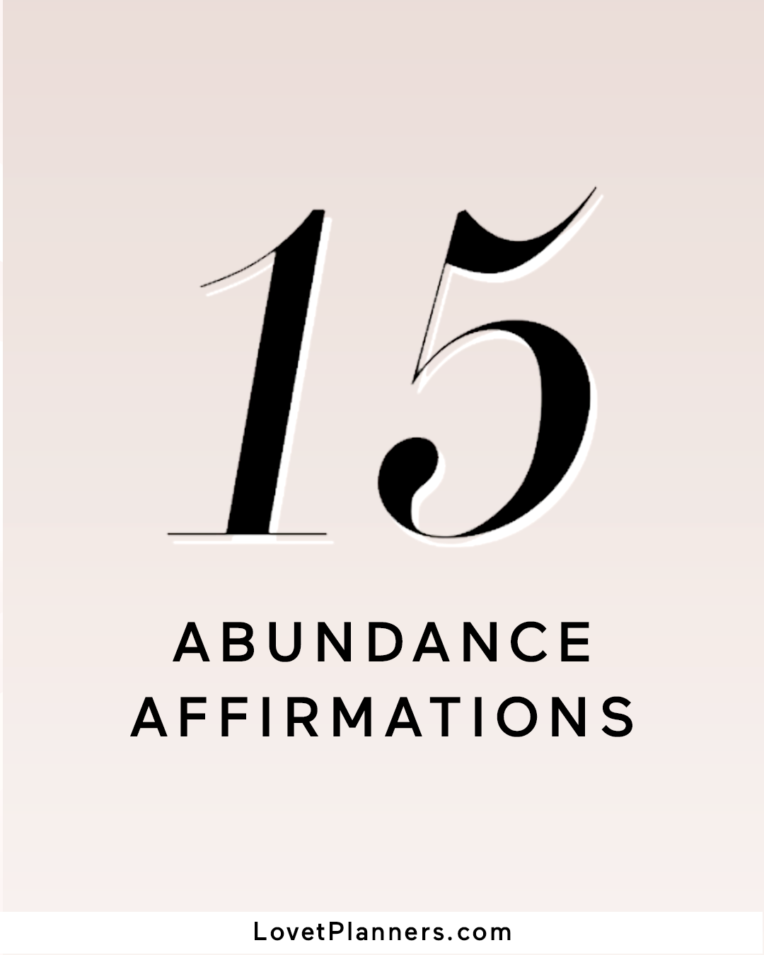 15 Affirmations to Embrace an Abundant Mindset