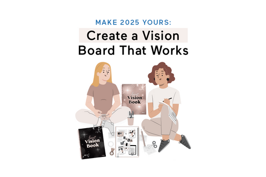 Make 2025 Yours: Create a Vision Board That Works