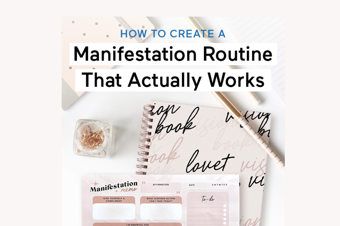 5 Simple Steps to Create a Manifestation Routine That Actually Works