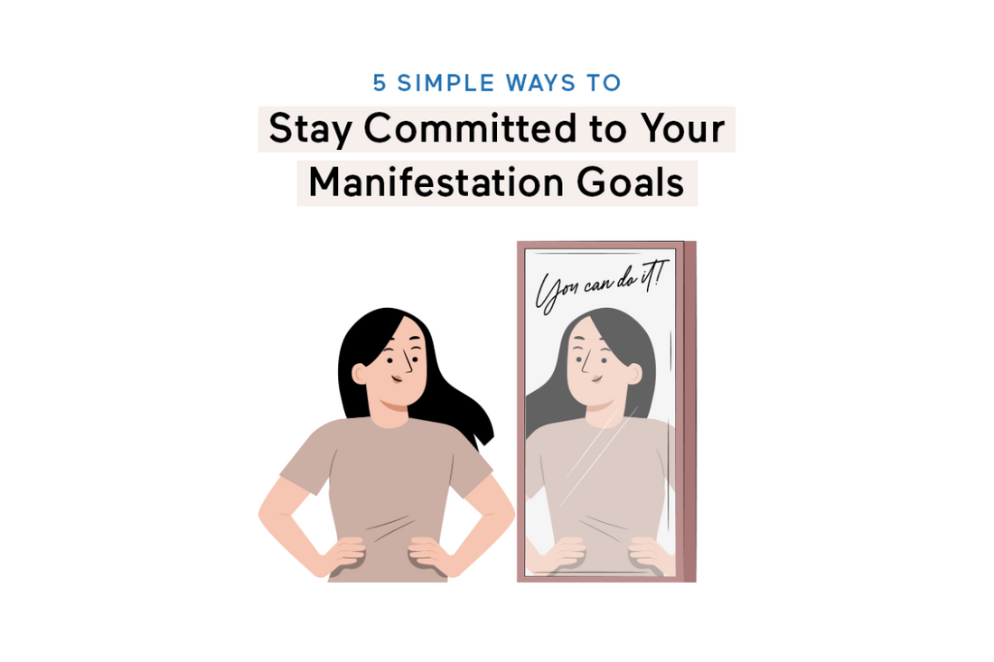 How to Stay Committed to Your New Year Manifestation Goals