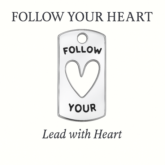 Follow Your Heart Charm - Lead With Heart