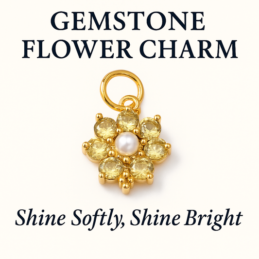 Gemstone Flower Charm - Shine Softly, Shine Bright